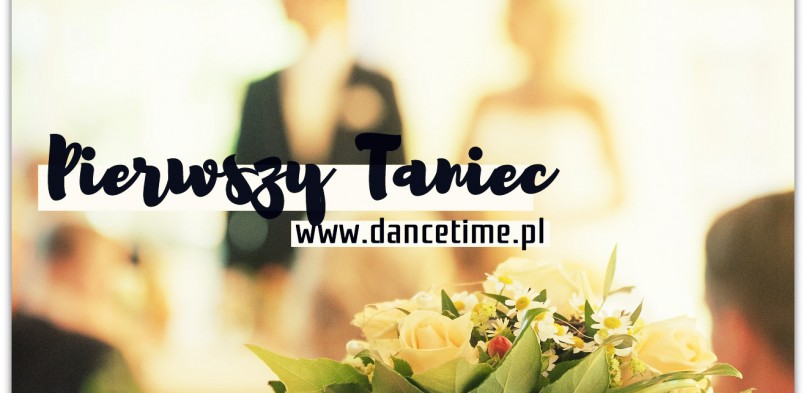 Pierwszy Taniec 2017